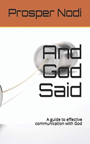 And God Said A Guide to Effective Communication with God