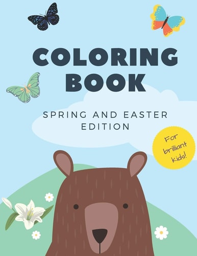 Coloring Book For Brilliant Kids (2-5 Years Old) Spring and Easter Edition