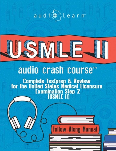 USMLE 2 Audio Crash Course Complete Test Prep and Review for the United States Medical Licensure Examination Step 2 (USMLE II)