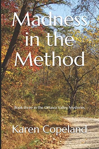 Madness in the Method Book Three in the Ottawa Valley Mysteries