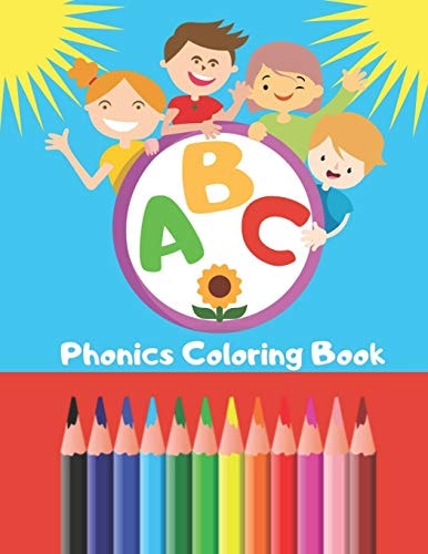 ABC Phonics Coloring Book Perfect for Young Learners of English Phonics - Activity Book Ideal for Ages 2, 3, 4 & 5 - Large A4 Size