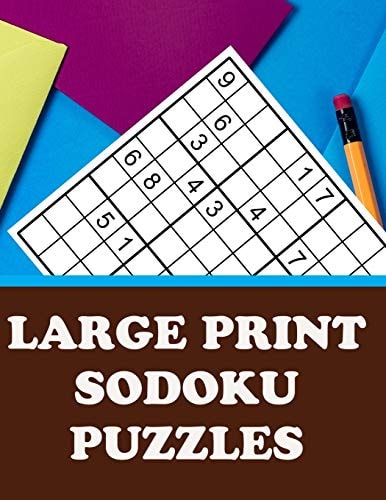 Large Print Sodoku Puzzles Have Fun and Sharpen Your Mind (with Solutions)