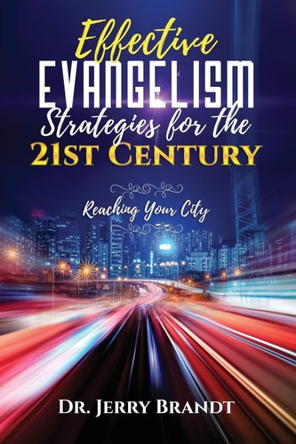 Effective Evangelism Strategies for the 21st Century Reaching Your CIty