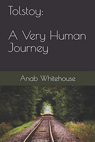 Tolstoy A Very Human Journey