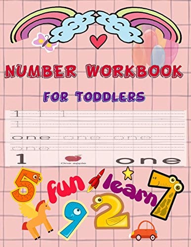 Number Workbook For Toddlers Give Your Child All the Practice, Math Activity Book, Practice for Preschoolers, First Handwriting, Coloring Book, Exercise, Easy Learn, Kindergarten &Ages 3-5.Number Tracing Workbook, Number Writing Practice Book