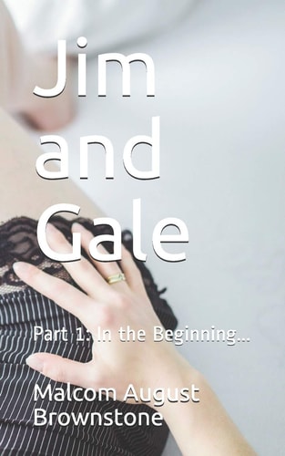 Jim and Gale Part 1: In the Beginning...