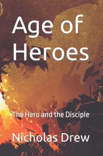 Age of Heroes The Hero and the Disciple
