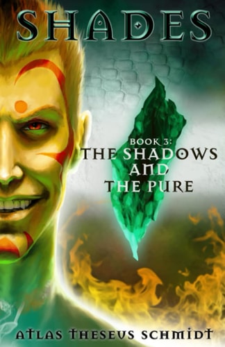 Shades The Shadows and the Pure