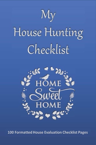 House Hunting Checklist 100 Ready to Use House Evaluation Checklist Pages