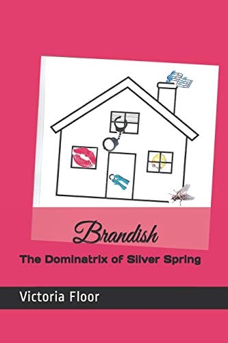 Brandish The Dominatrix of Silver Spring