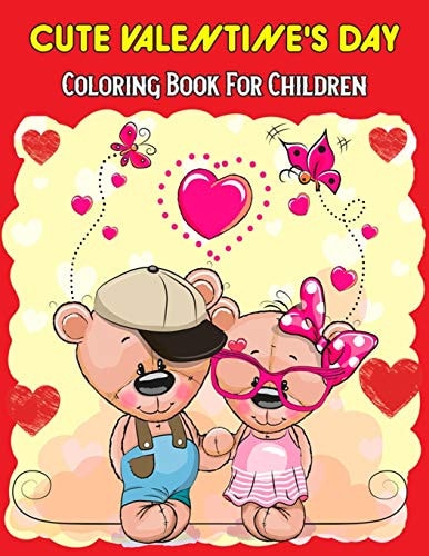 Cute Valentine's Day Coloring Book For Children Mazes, Word Games, Puzzles & More! Hours Of Fun!