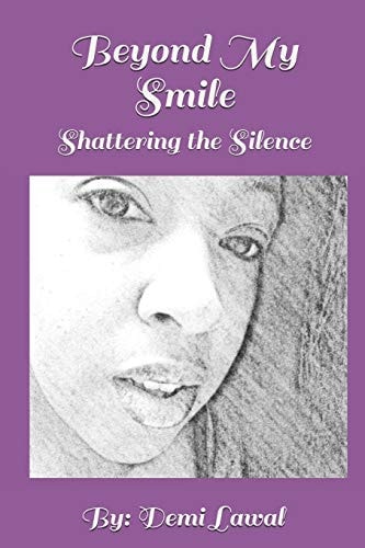 Beyond My Smile Shattering the Silence