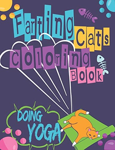 Farting Cats Coloring Book Funny Farting Cats Doing Yoga.