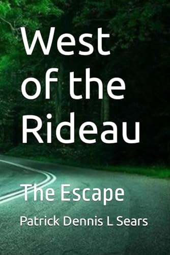 West of the Rideau The Escape
