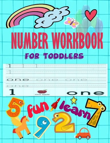 Number WorkBook For Toddler Give Your Child All the Practice, Math Activity Book, Practice for Preschoolers, First Handwriting, Coloring Book, Exercise, Easy Learn, Kindergarten &Ages 3-5.Number Tracing Workbook, Number Writing Practice Book