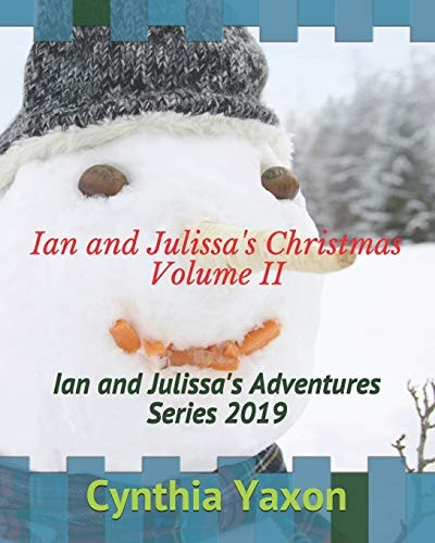 Ian and Julissa's Christmas Volume II Ian and Julissa's Adventures Series 2019