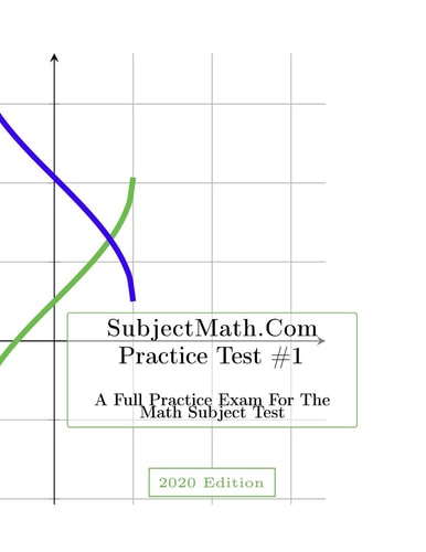 SubjectMath. com Practice Test #1, 2020 Edition