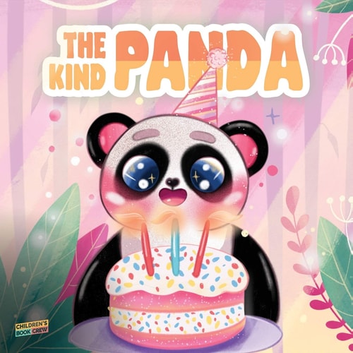 The Kind Panda Children's Book About, Kindness, Giving, Sharing, Generosity, Friendship, Animals - Picture Book - Illustrated Bedtime Story Age 3-7