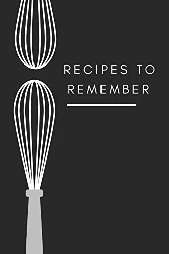 Recipes to Remember Cookbook to Note Down Your 120 Favorite Recipes (Cooking Gifts Series)