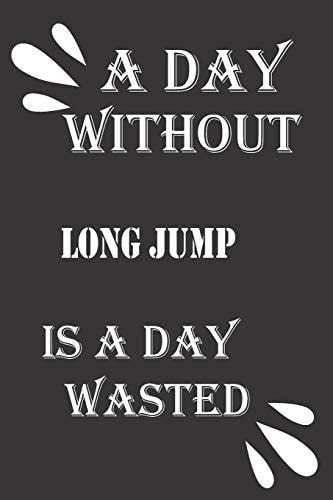 A Day Without Long Jump Is a Day Wasted