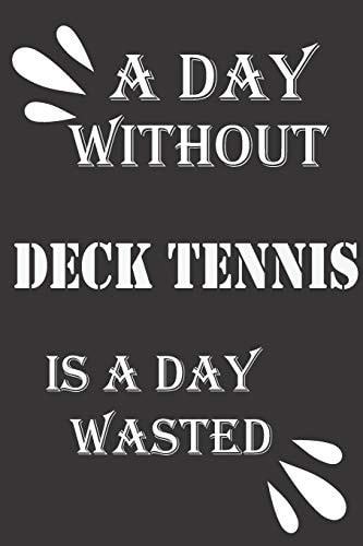 A Day Without Deck Tennis Is a Day Wasted