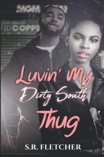 Luvin' My Dirty South Thug