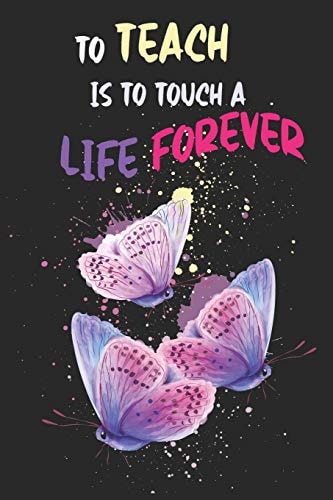 To Teach Is To Touch A Life Forever Teacher Appreciation Gift, Teacher Thank You Gift, Teacher End of the School Year Gift, Birthday Gift for Teachers, Teachers' Day Gift, Teacher Retirement Gift