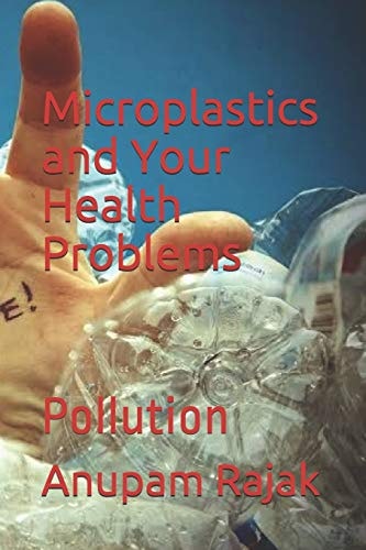 Microplastics and Your Health Problems Pollution