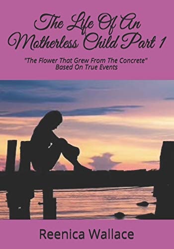 The Life Of An Motherless Child Part 1