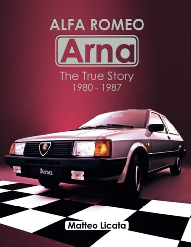 Alfa Romeo Arna The True Story 1980-1987