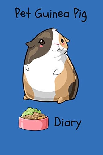 Pet Guinea Pig Diary Customized Kid-Friendly & Easy to Use, Daily Guinea Pig Log Book to Look After All Your Small Pet's Needs. Great For Recording Feeding, Water, Cleaning & Guinea Pig Activities.