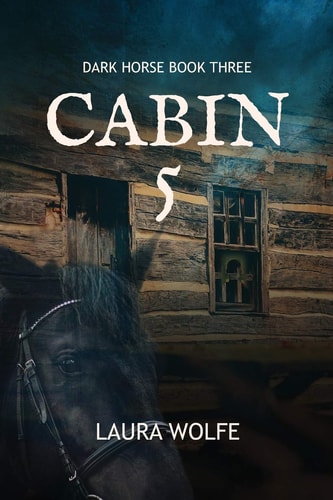 Cabin 5 Dark Horse, Book Three