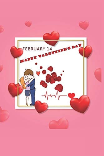 February 14 Happy Valentine's Day Every Year Comes This Day. Specially Valentines Day Is a Gift Day. Book Size 6 X 9 , Pages 120 and Matte Finish Cover