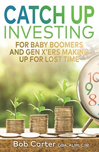 Catch Up Investing For Baby Boomers and Gen X'rs Making Up for Lost Time