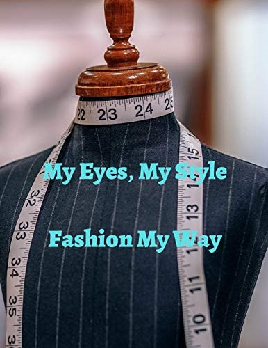My Eyes, My Style Fashion My Way