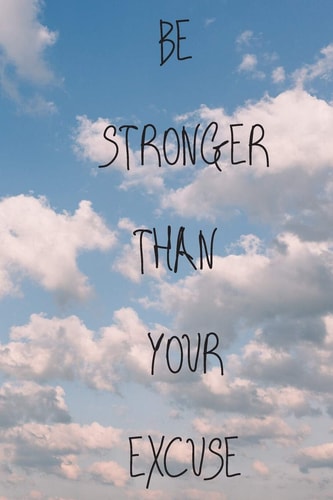 Be Stronger Than Your Excuse 120 Pages 6x9