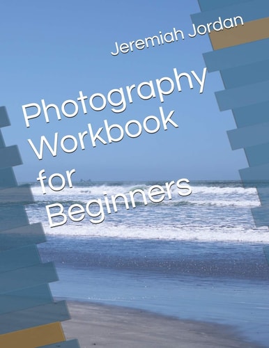 Photography Workbook for Beginners