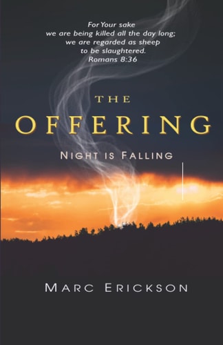 The Offering Night Is Falling