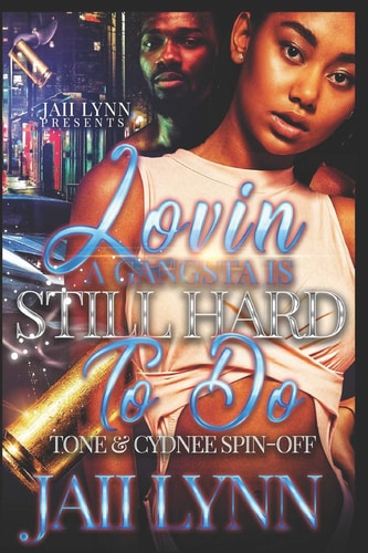 Lovin' A Gangsta Is Still Hard To Do Tone and Cydnee's Story