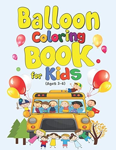 Balloon Coloring Book for Kids (Ages 3-6) Activity Book for Boys & Girls