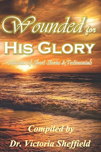 Wounded for His Glory