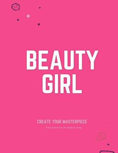 Beauty Girl Create Your Masterpiece - Face Charts for the Modern Artist