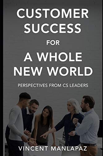 Customer Success for a Whole New World Perspectives from CS Leaders