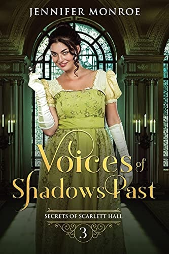 Voices of Shadows Past Secrets of Scarlett Hall Book 3