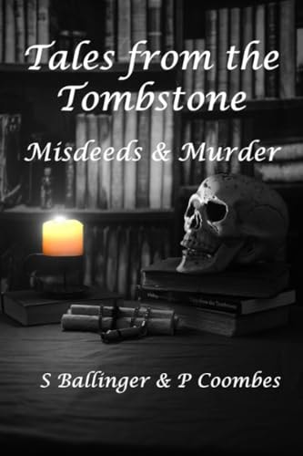 Tales from the Tombstone Misdeeds and Murder