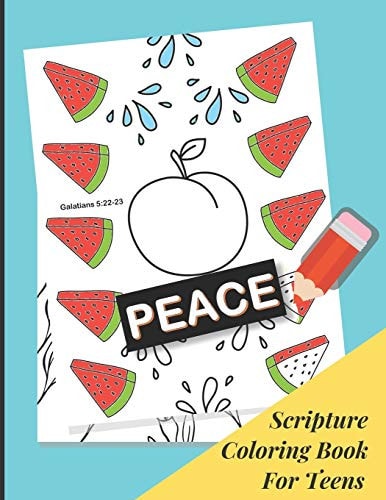 Scripture Coloring Book For Teens Peace Coloring Book - Bible Inspired Quotes To Encourage And Color For Teenage Girls - 28 Patterned Coloring Pages - Size 8.5 X 11