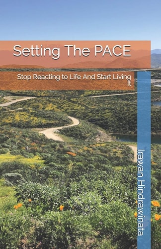 Setting The PACE Stop Reacting to Life And Start Living It
