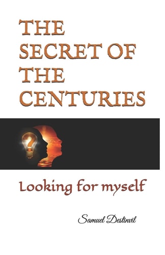 The Secret of the Centuries Looking for Myself