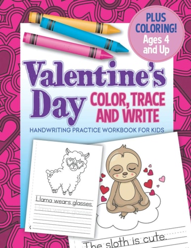 Valentine's Day Color, Trace And Write Handwriting Practice Workbook Tracing Activity Book for Preschool Kids