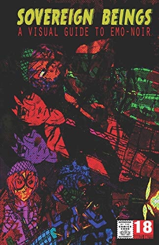 Sovereign Beings A Visual Guide to Emo-Noir